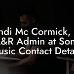 Mindi Mc Cormick, Dir A&R Admin at Sony Music Contact Details