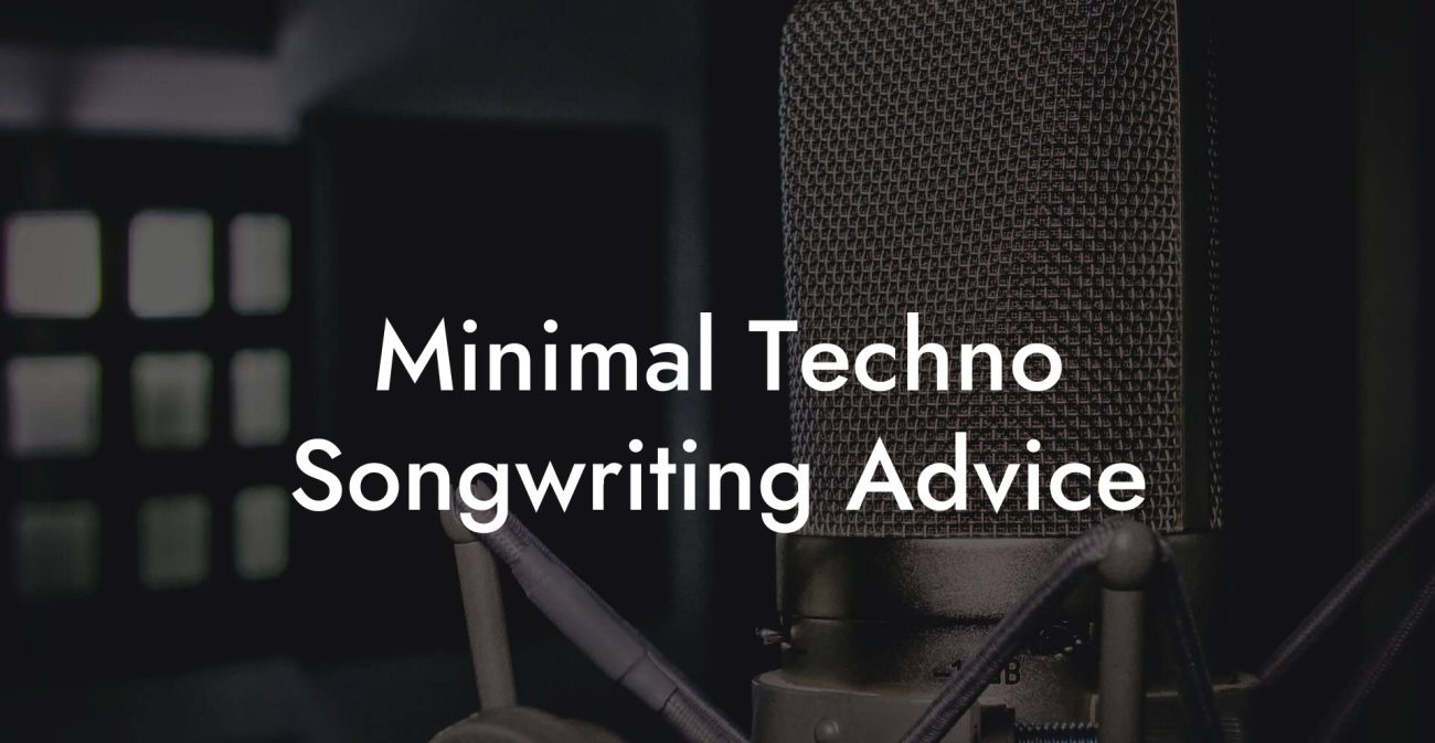 Minimal Techno Songwriting Advice