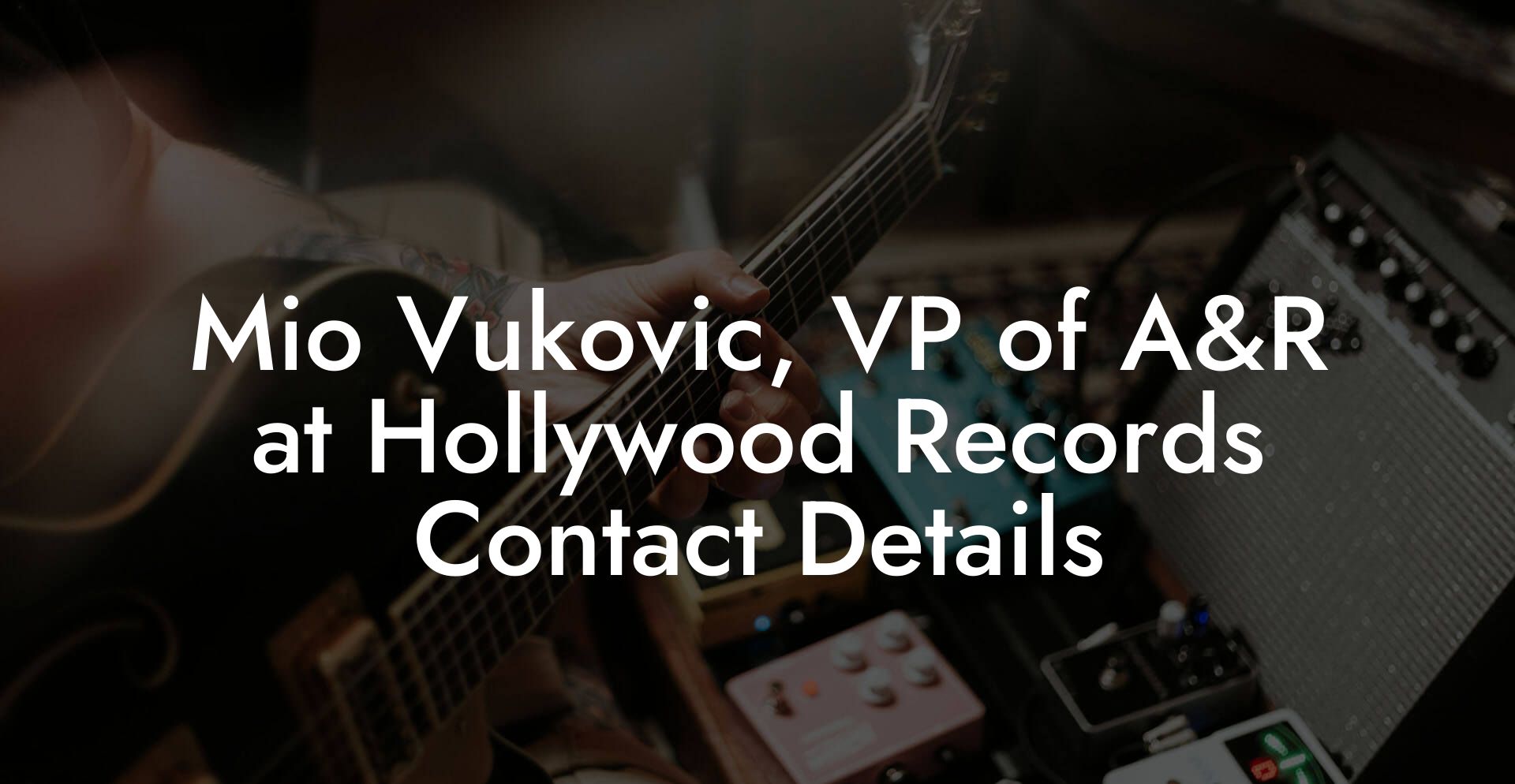 Mio Vukovic, VP of A&R at Hollywood Records Contact Details