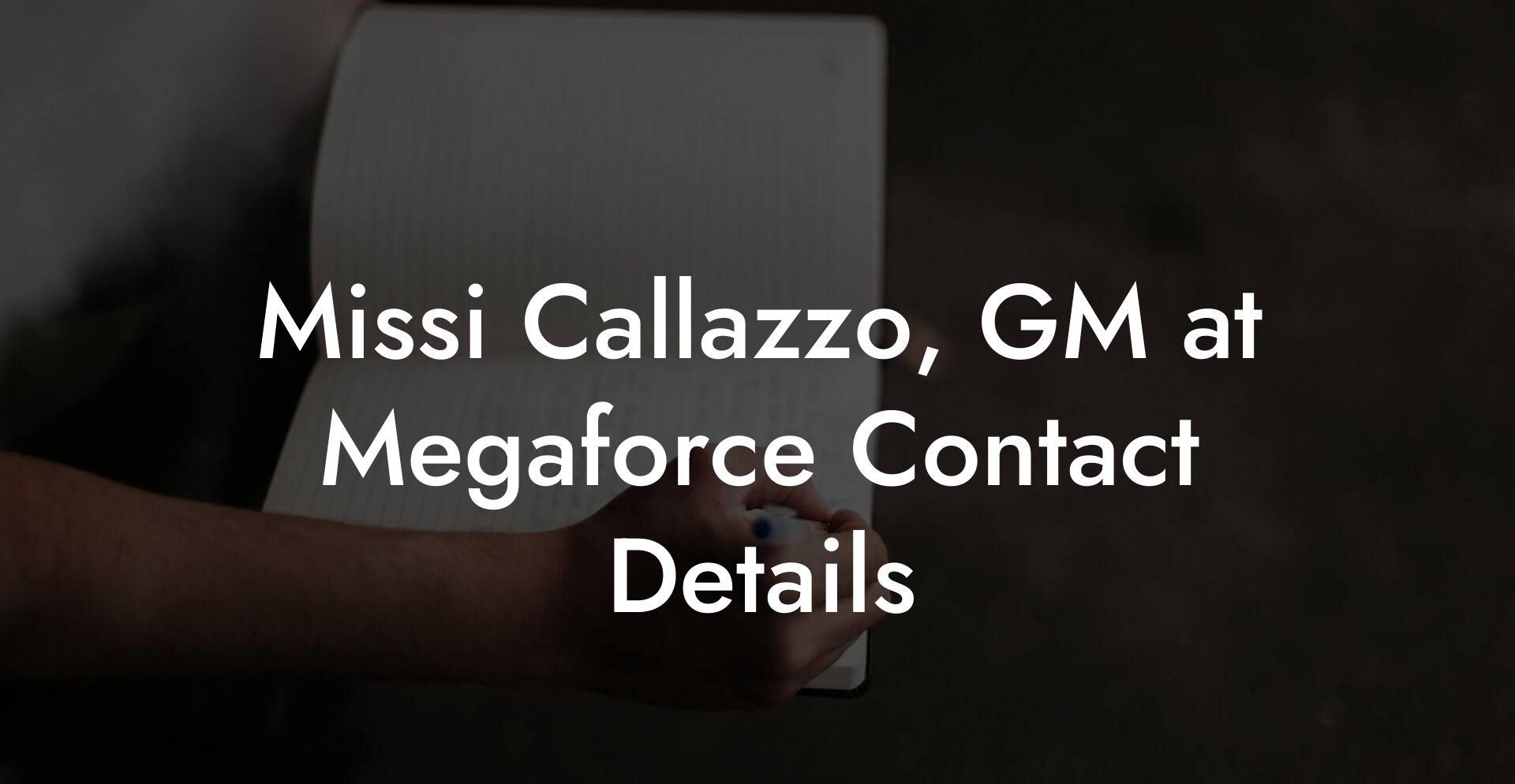 Missi Callazzo, GM at Megaforce Contact Details