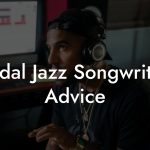 Modal Jazz Songwriting Advice