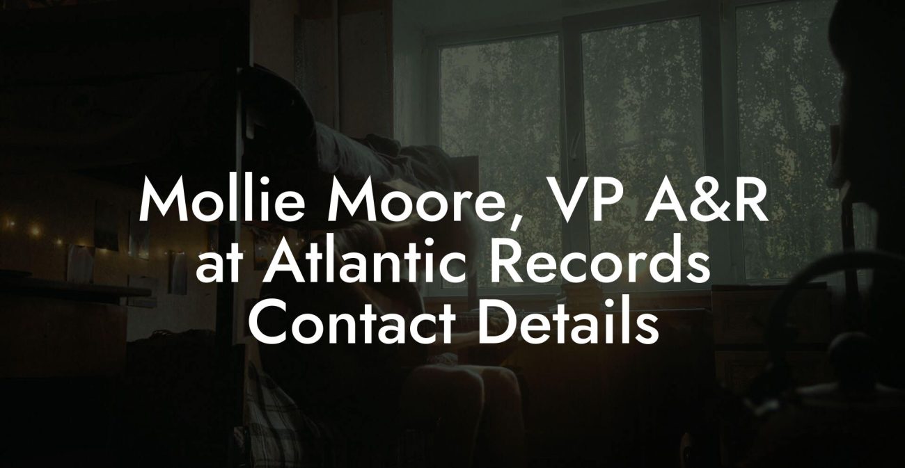 Mollie Moore, VP A&R at Atlantic Records Contact Details