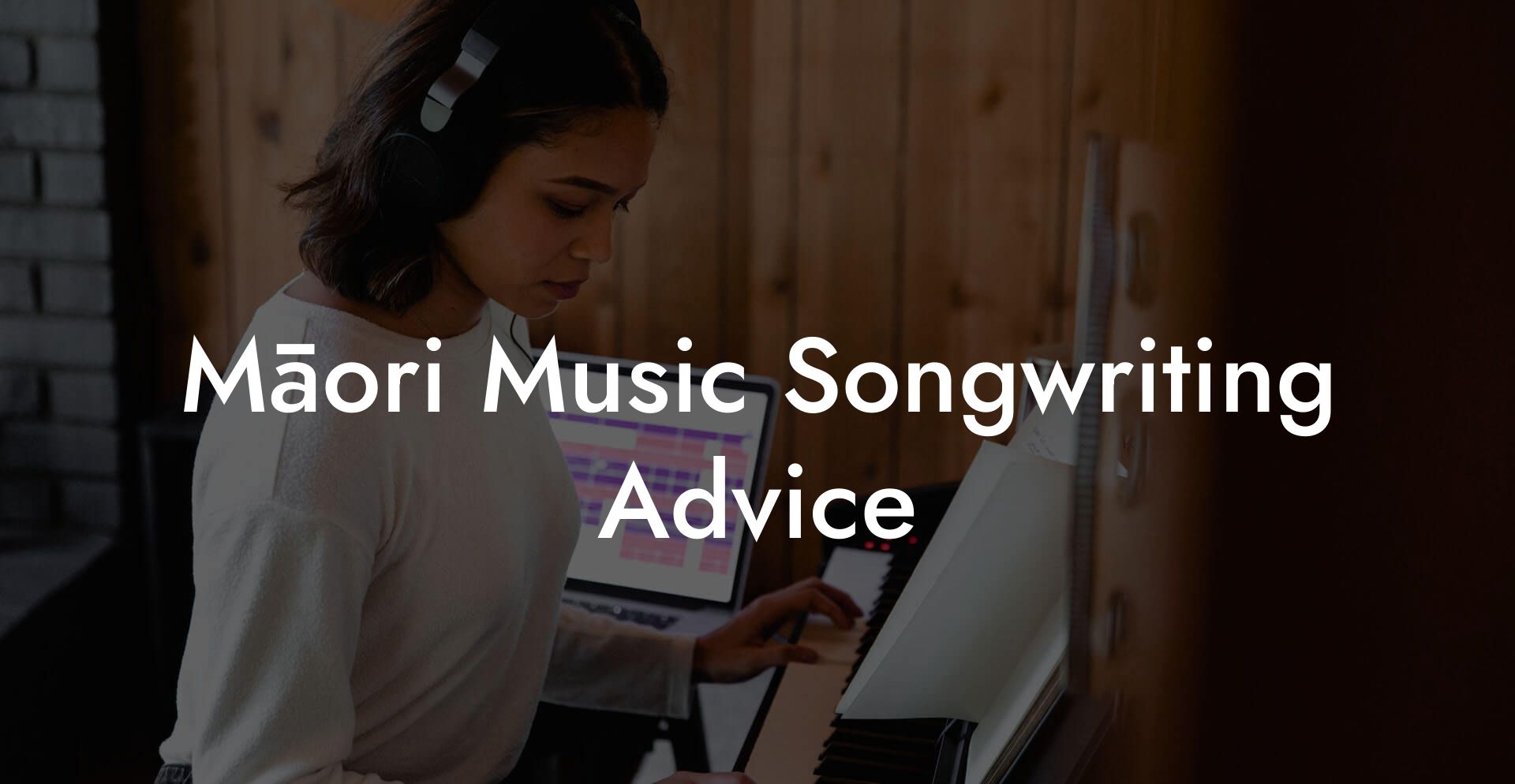 Māori Music Songwriting Advice