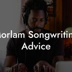 Morlam Songwriting Advice