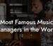 Most Famous Music Managers in the World