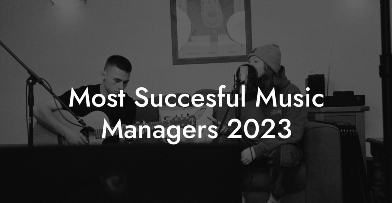 Most Succesful Music Managers 2023