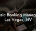Music Booking Managers Las Vegas, NV
