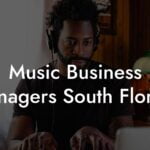 Music Business Managers South Florida