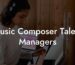 Music Composer Talent Managers