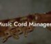 Music Cord Managers