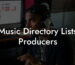 Music Directory Lists Producers