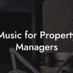 Music for Property Managers