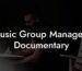 Music Group Managers Documentary