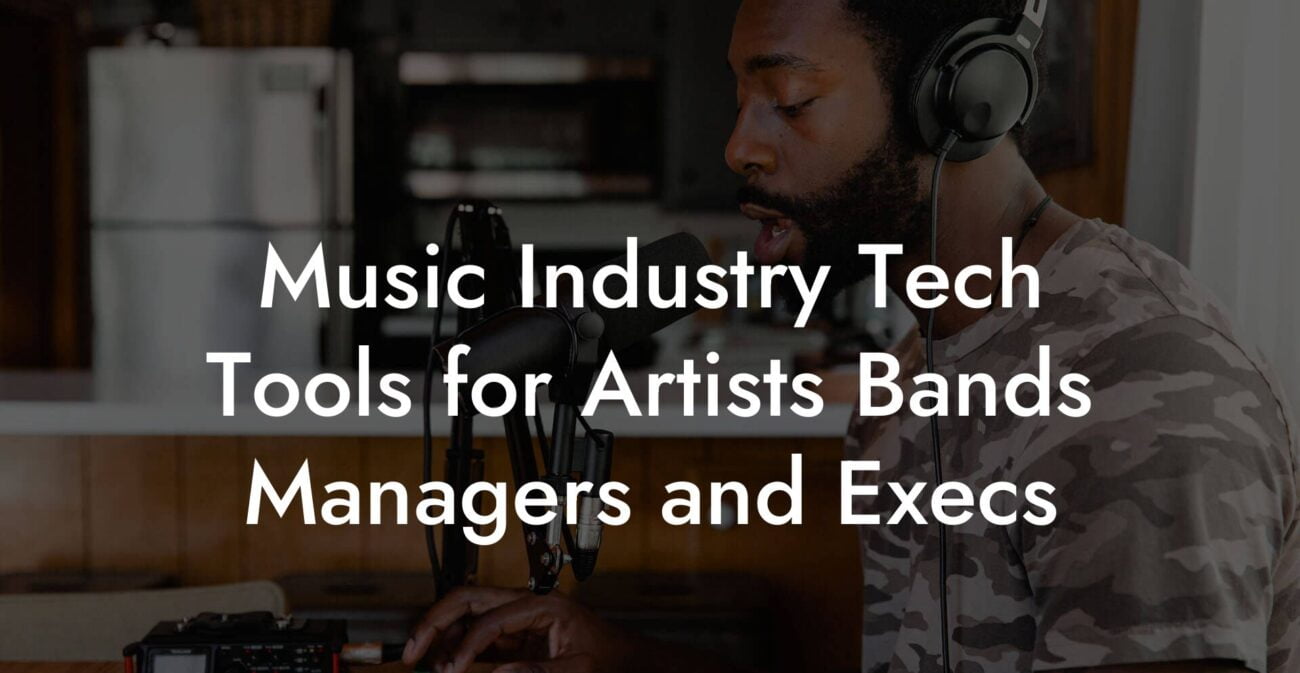 Music Industry Tech Tools for Artists Bands Managers and Execs