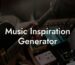 music inspiration generator lyric assistant