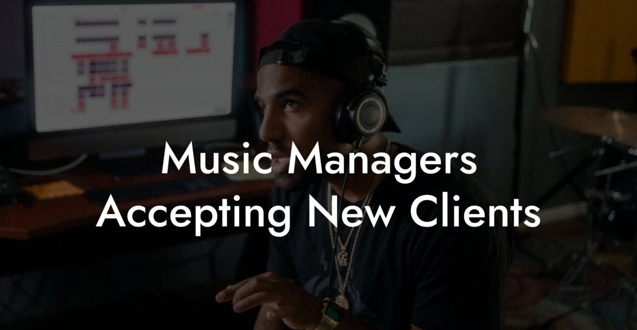 Music Managers Accepting New Clients
