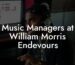 Music Managers at William Morris Endevours