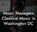 Music Managers Classical Music in Washington DC
