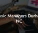 Music Managers Durham NC