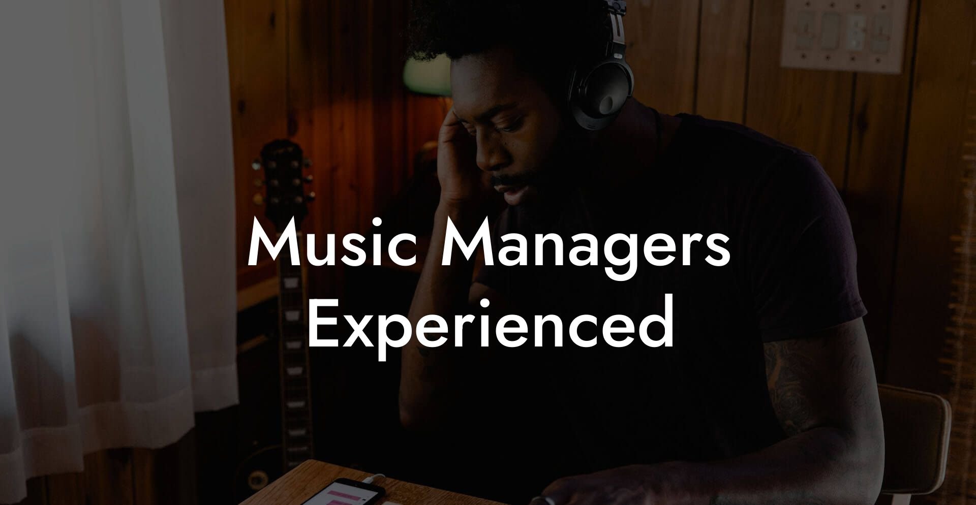 Music Managers Experienced