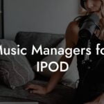 Music Managers for IPOD