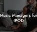 Music Managers for IPOD