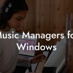 Music Managers for Windows
