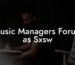 Music Managers Forum as Sxsw