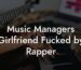 Music Managers Girlfriend Fucked by Rapper