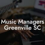 Music Managers Greenville SC
