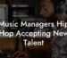 Music Managers Hip Hop Accepting New Talent
