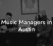 Music Managers in Austin