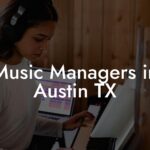 Music Managers in Austin TX