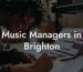 Music Managers in Brighton