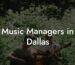 Music Managers in Dallas