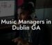 Music Managers in Dublin GA