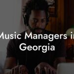 Music Managers in Georgia