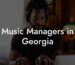 Music Managers in Georgia