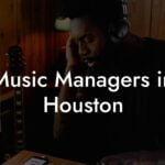 Music Managers in Houston