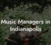 Music Managers in Indianapolis