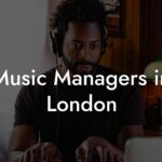 Music Managers in London