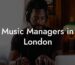 Music Managers in London
