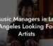 Music Managers in Los Angeles Looking For Artists