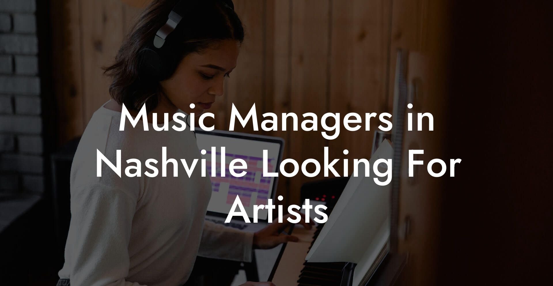 Music Managers in Nashville Looking For Artists