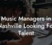 Music Managers in Nashville Looking For Talent