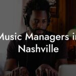 Music Managers in Nashville