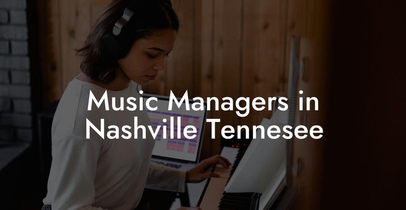 Music Managers in Nashville Tennesee