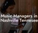 Music Managers in Nashville Tennesee