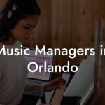 Music Managers in Orlando