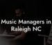 Music Managers in Raleigh NC